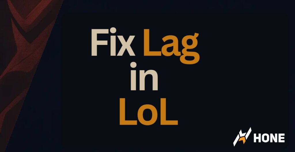 How to Fix Lag in LoL: Remove Lag Spikes Quickly
