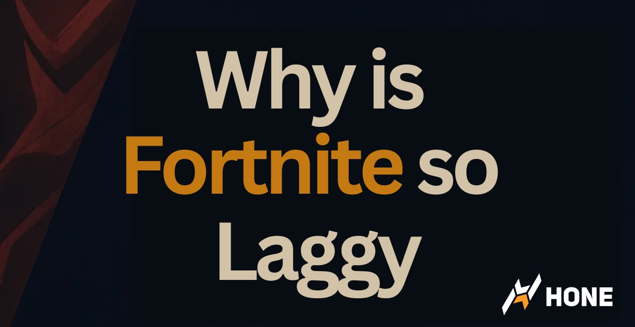 Why is Fortnite so Laggy?