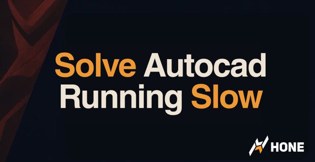 Solve Autocad Running Slow – How to Make Autocad Run Faster