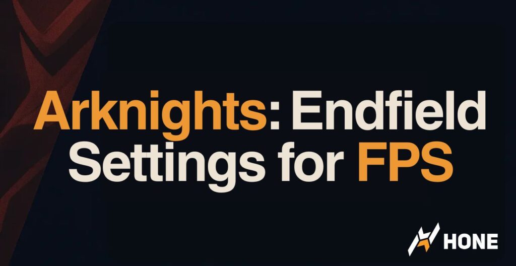 Best Arknights: Endfield Settings for FPS