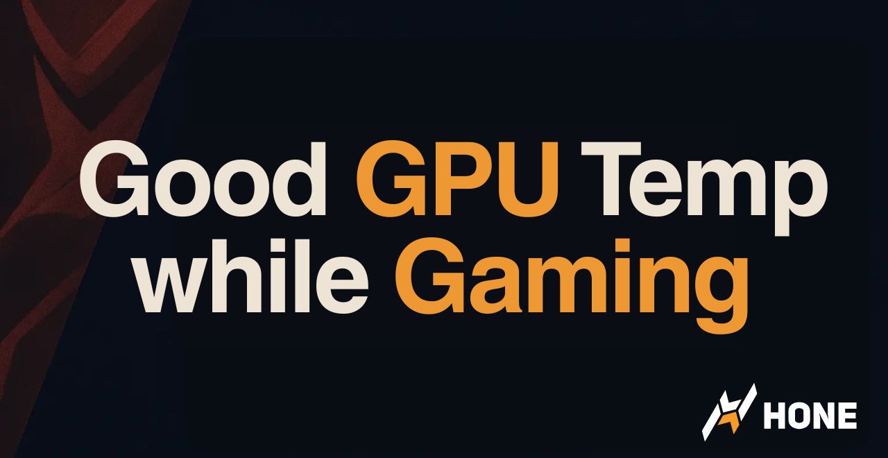 Good GPU Temp while Gaming - Optimal Temperature for Games