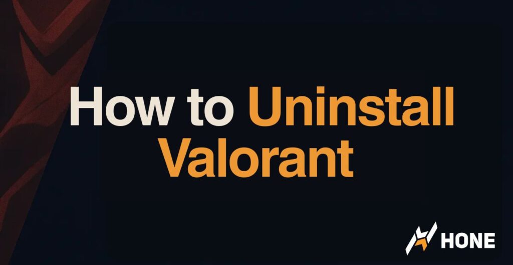 How to Uninstall Valorant – Quick Guide
