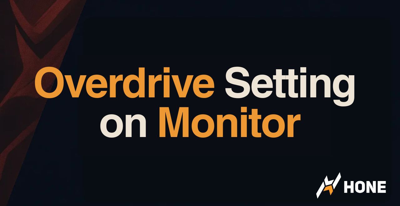 Overdrive Setting on Monitor - What is it, On or Off?