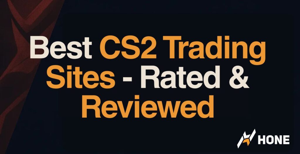 Best CS2 Trading Sites – Rated & Reviewed