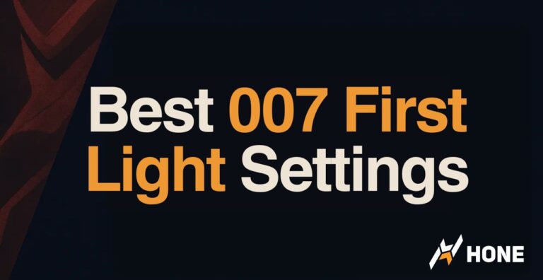 Best 007 First Light Settings for FPS & Visibility