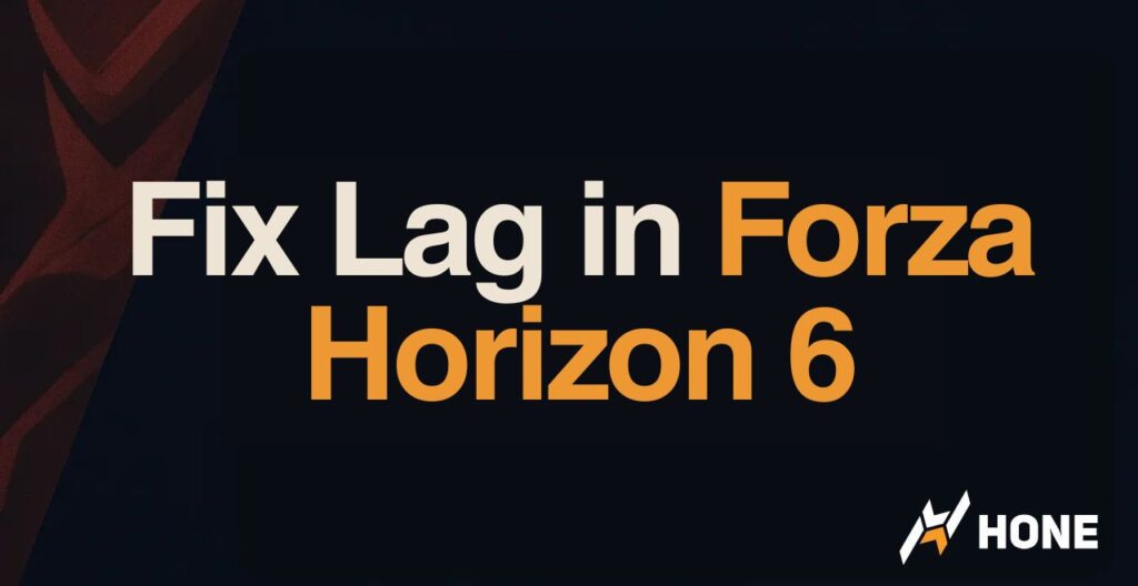 How to Fix Lag in Forza Horizon 6