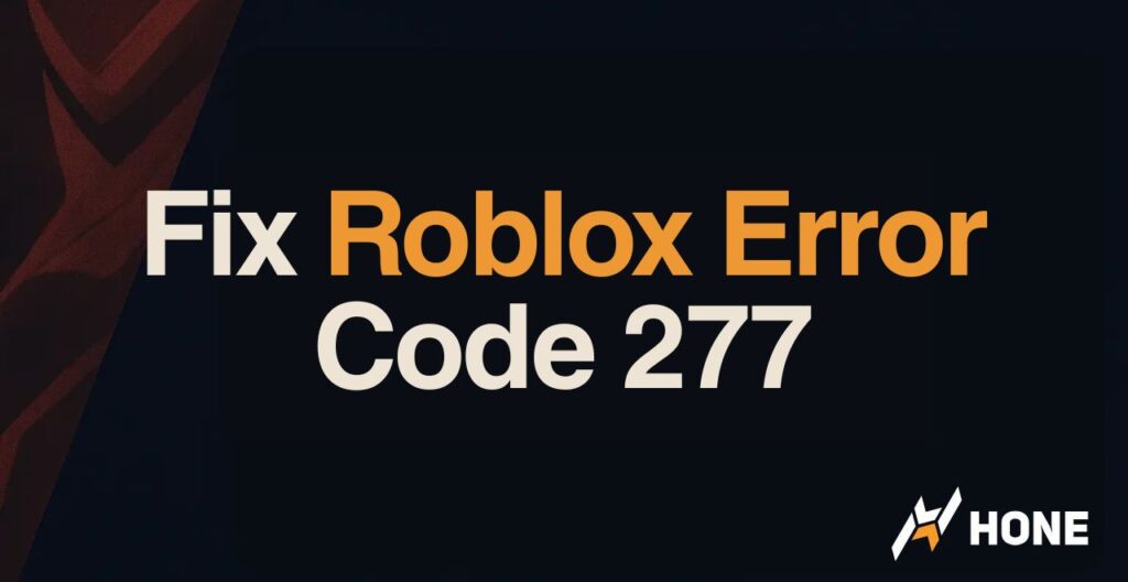 How to Fix Roblox Error Code 277 & What It Means