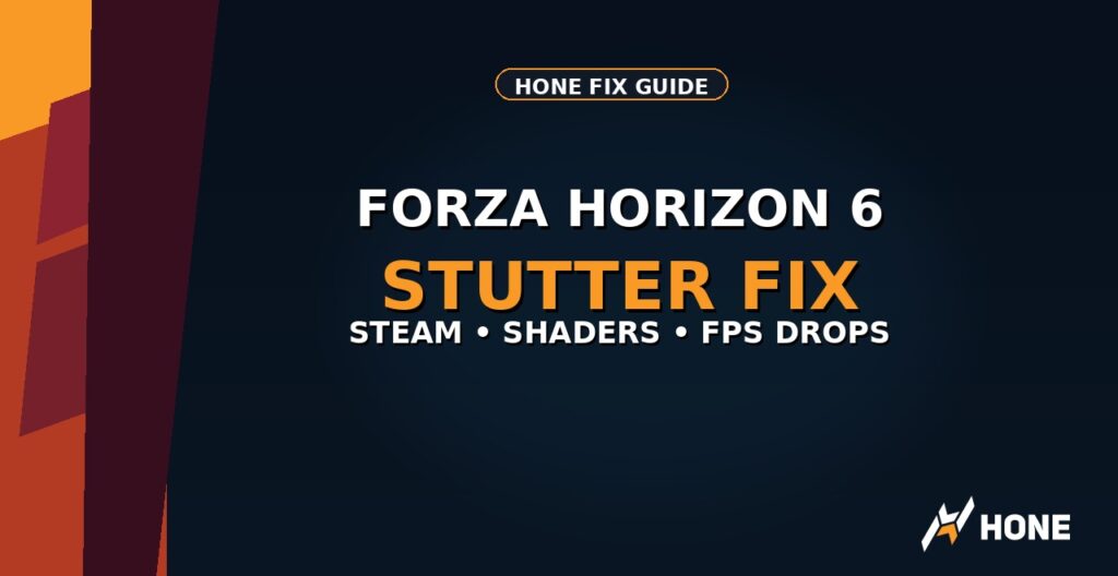 Forza Horizon 6 Stuttering Fix: Steam & Shader Tips