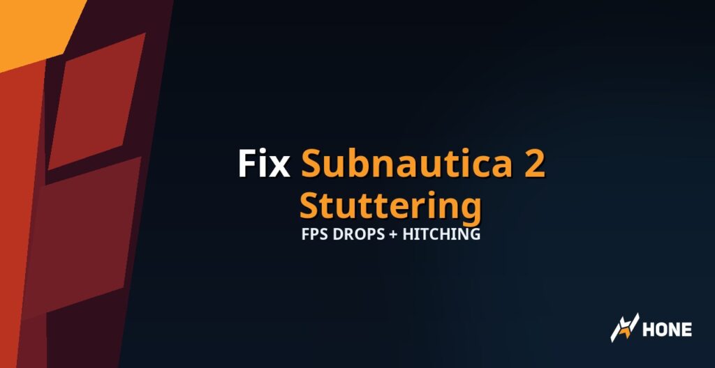 Fix Subnautica 2 Stuttering and FPS Drops