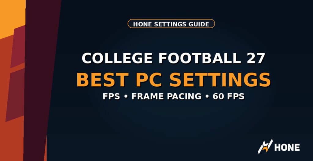 College Football 27 Best PC Settings for FPS