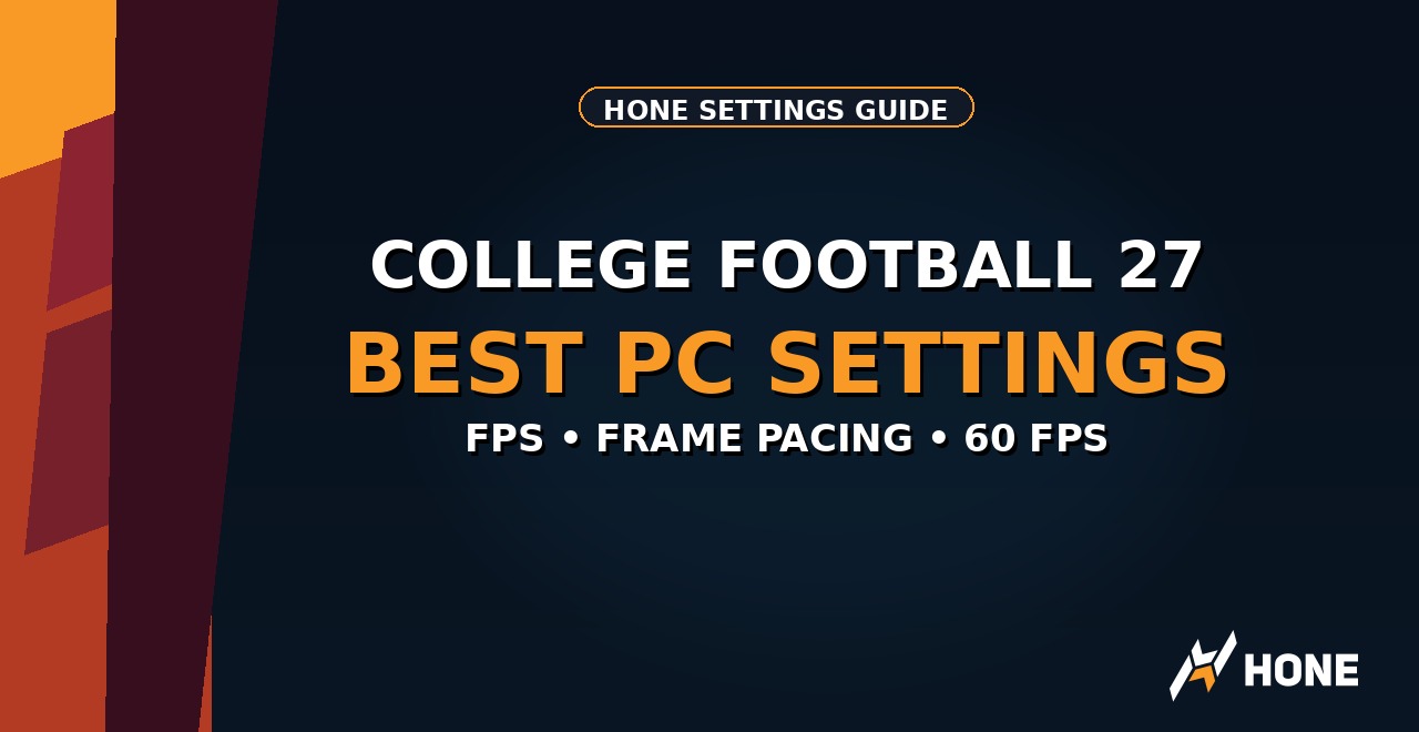 College Football 27 best PC settings for FPS Hone guide thumbnail