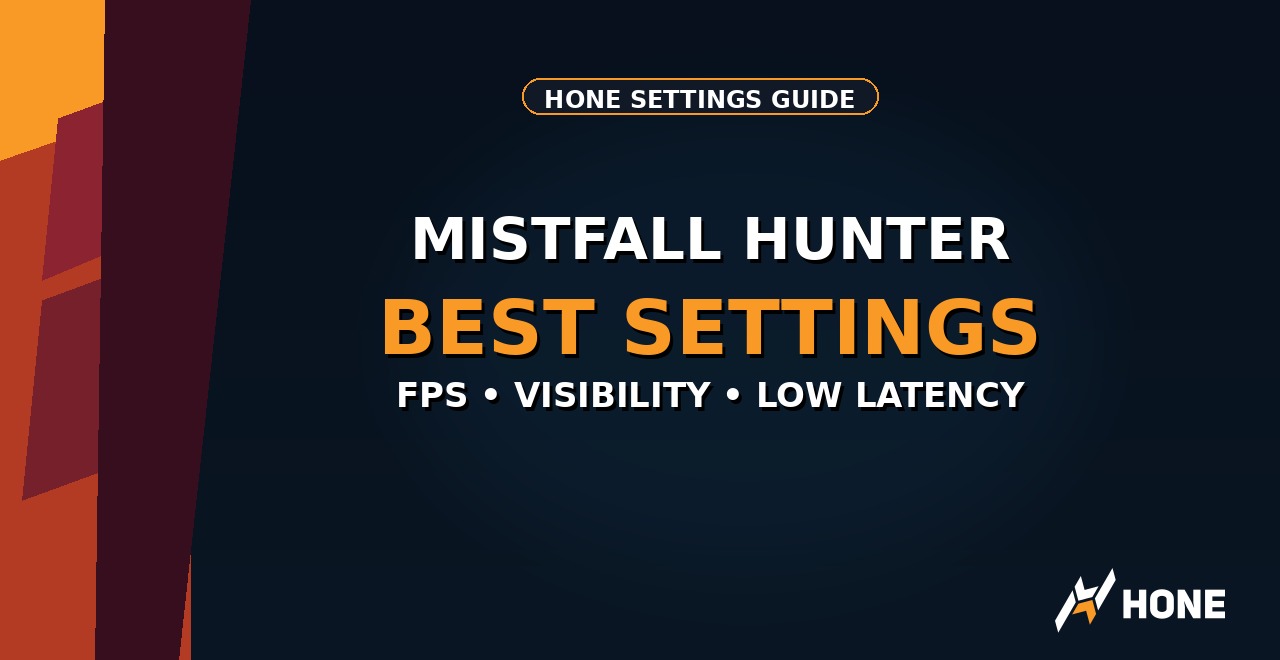 Mistfall Hunter best PC settings for FPS Hone guide thumbnail